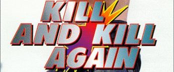 Kill and Kill Again background