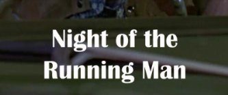 Night of the Running Man background