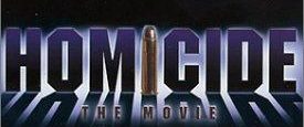 Homicide: The Movie background