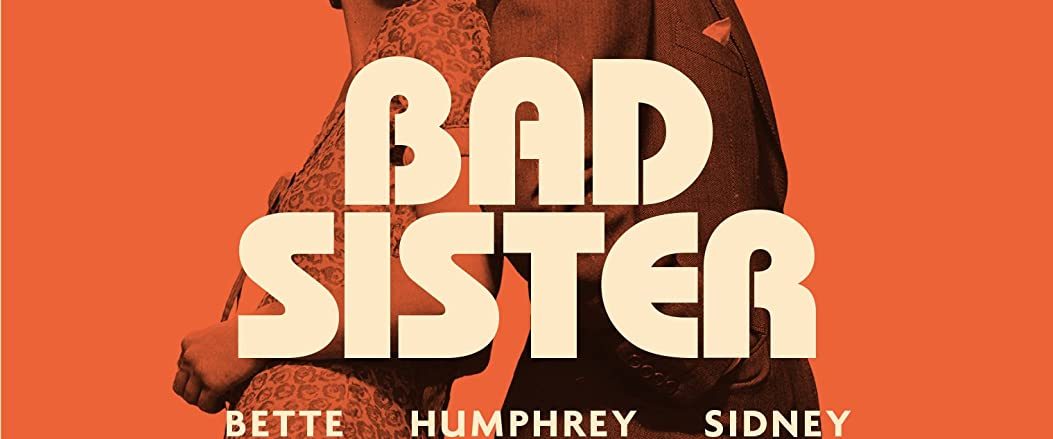 The Bad Sister background