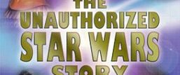 The Unauthorized 'Star Wars' Story background