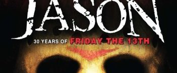 His Name Was Jason: 30 Years of Friday the 13th background