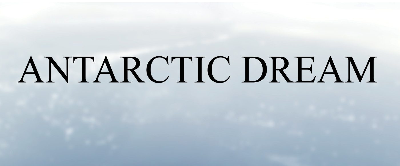 Antarctic Dream background