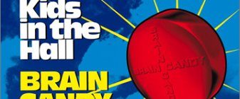 Kids in the Hall: Brain Candy background