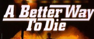 A Better Way to Die background