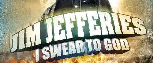 Jim Jefferies: I Swear to God background