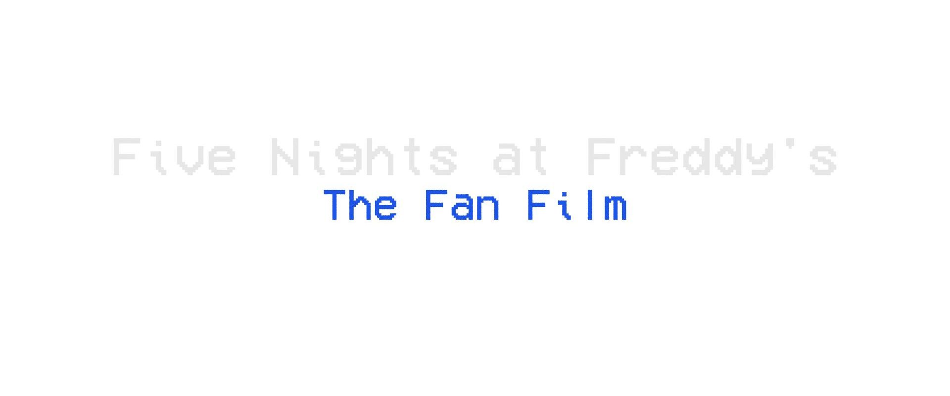 Five Nights at Freddy's: The Fan Film background