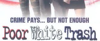 Poor White Trash background