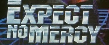 Expect No Mercy background