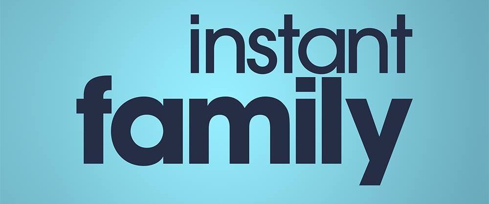 Instant Family background