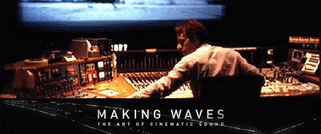 Making Waves: The Art of Cinematic Sound background