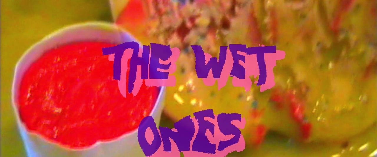 The Wet Ones background