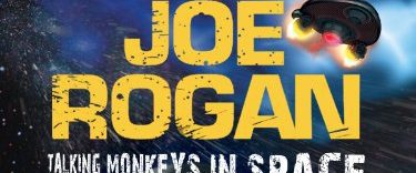 Joe Rogan: Talking Monkeys in Space background