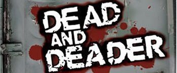 Dead & Deader background