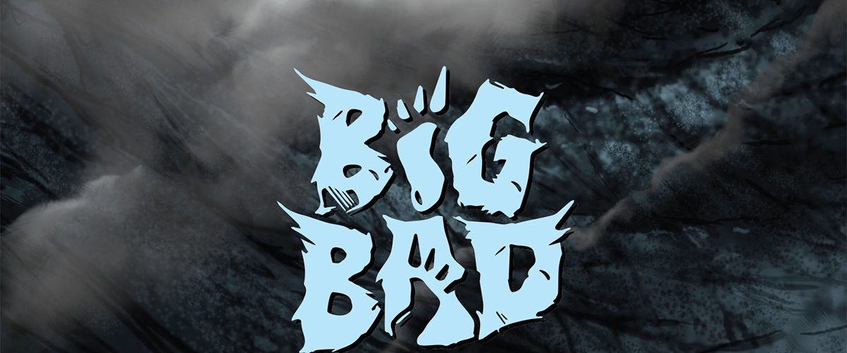 Big Bad background