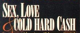 Sex, Love and Cold Hard Cash background