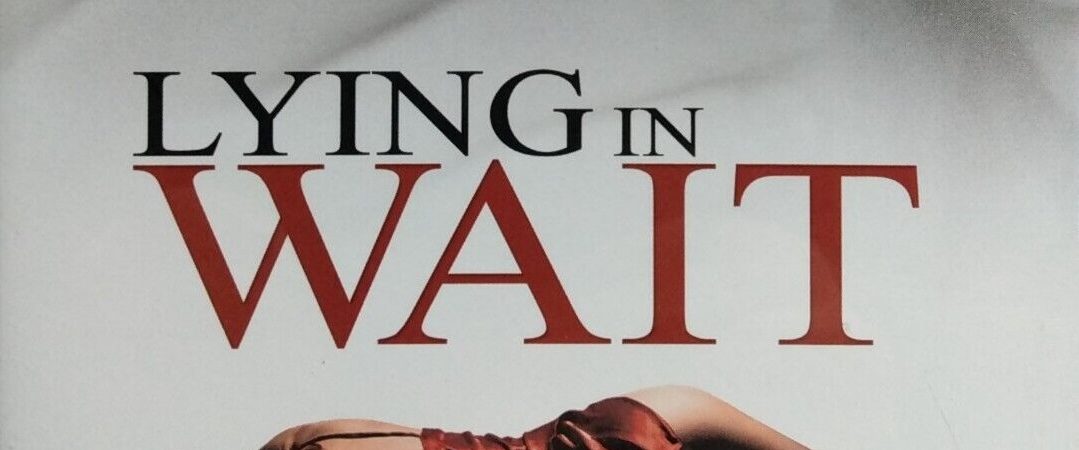 Lying in Wait background
