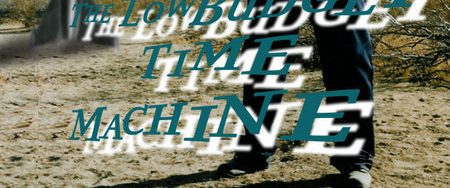 The Low Budget Time Machine background