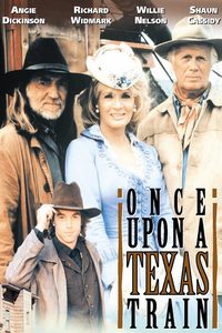 Once Upon a Texas Train poster