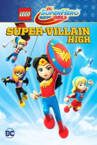 LEGO DC Super Hero Girls: Super-Villain High poster