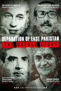 Separation of East Pakistan - The Untold Story poster