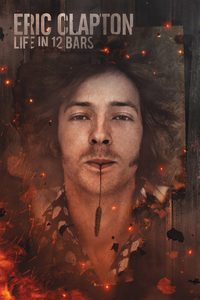 Eric Clapton: Life in 12 Bars poster