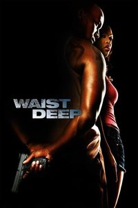 Waist Deep poster