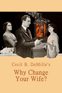 Why Change Your Wife? poster