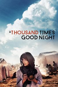 A Thousand Times Good Night poster