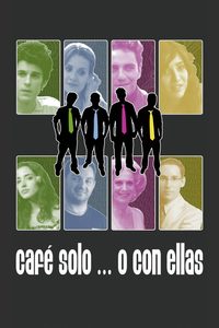 Café solo o con ellas poster