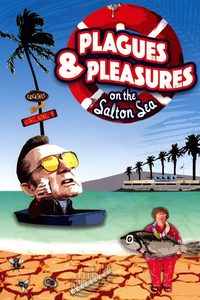 Plagues and Pleasures on the Salton Sea poster