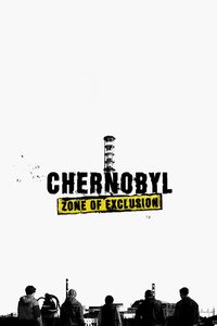 Chernobyl: Exclusion Zone. The Movie poster