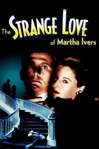 The Strange Love of Martha Ivers poster