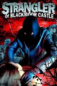The Strangler of Blackmoor Castle