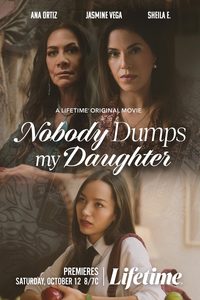 Nobody Dumps My Daughter poster