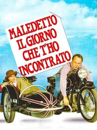 Maledetto il giorno che t'ho incontrato poster