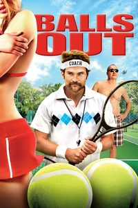 Balls Out: Gary the Tennis Coach poster
