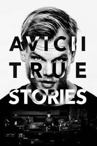 Avicii: True Stories poster