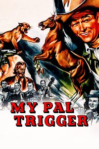 My Pal Trigger poster