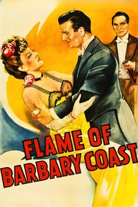 Flame of Barbary Coast poster