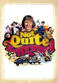 Not Quite Hollywood: The Wild, Untold Story of Ozploitation! poster
