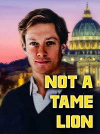 Not a Tame Lion poster