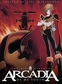 Space Pirate Captain Harlock: Arcadia of My Youth poster