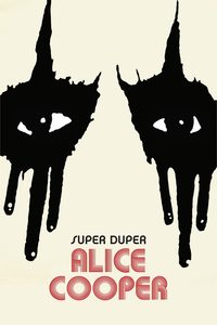 Super Duper Alice Cooper poster