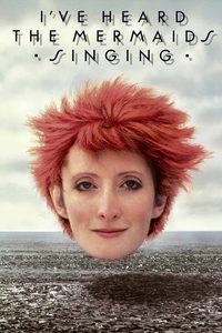 I've Heard the Mermaids Singing poster