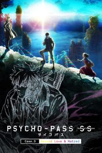 Psycho-Pass: Sinners of the System - Case.3 Beyond Love and Hatred poster