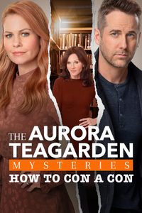 Aurora Teagarden Mysteries: How to Con a Con poster