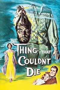 The Thing That Couldn't Die poster