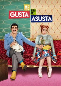 Me Gusta, Pero me Asusta poster