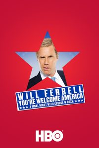 Will Ferrell: You're Welcome America - A Final Night with George W. Bush poster